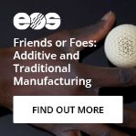 Image - Friends or Foes: Additive and Traditional Manufacturing